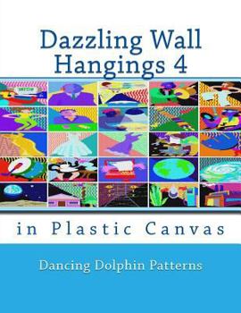 Paperback Dazzling Wall Hangings 4: in Plastic Canvas Book
