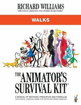 The Animator's Survival Kit: Walks: (Richard Williams' Animation Shorts) - Book  of the Animator's Survival Kit