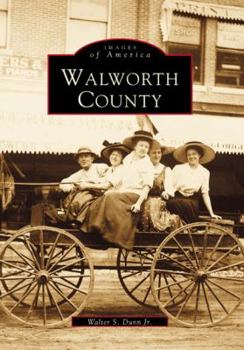Walworth County - Book  of the Images of America: Wisconsin