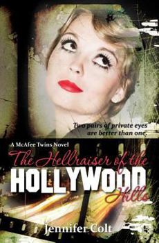 Paperback The Hellraiser of the Hollywood Hills: A McAfee Twins Novel Book