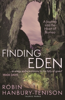 Paperback Finding Eden: A Journey Into the Heart of Borneo Book