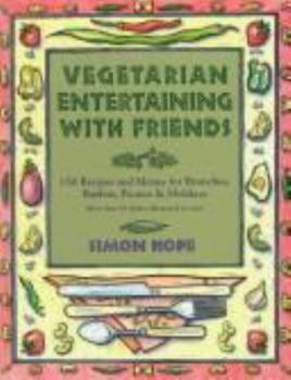 Paperback Vegetarian Entertaining with Friends: 150 Recipes and Menus for Brunches, Buffets, Picnics, and Holiday Book