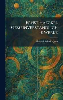 Ernst Haeckel Gemeinverstandliche Werke (German Edition)