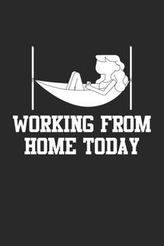 Paperback Working from Home today: Funny Home Office Worker Self Employed Notebook 6x9 Inches 120 lined pages for notes Notebook 6x9 Inches - 120 lined p Book