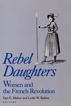 Paperback Rebel Daughters: Women and the French Revolution Book