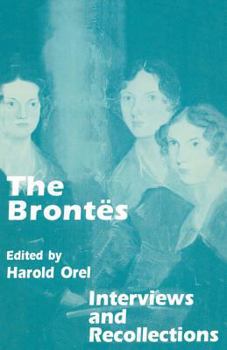 Paperback The Brontes: Interviews and Recollections Book