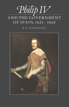 Paperback Philip IV and the Government of Spain, 1621-1665 Book