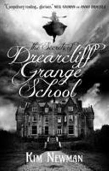 The Secrets of Drearcliff Grange School - Book #1 of the Drearcliff Grange