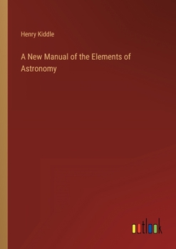 Paperback A New Manual of the Elements of Astronomy Book