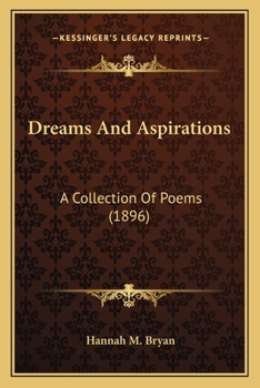 Paperback Dreams And Aspirations: A Collection Of Poems (1896) Book
