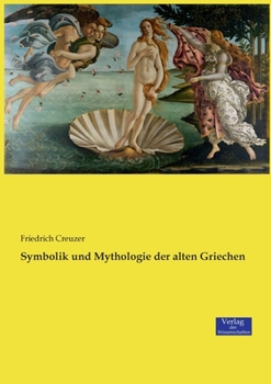 Paperback Symbolik und Mythologie der alten Griechen [German] Book