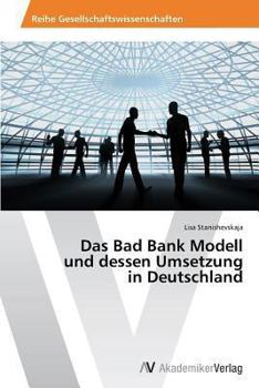 Paperback Das Bad Bank Modell und dessen Umsetzung in Deutschland [German] Book