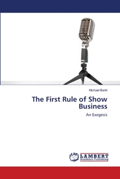 Paperback The First Rule of Show Business Book