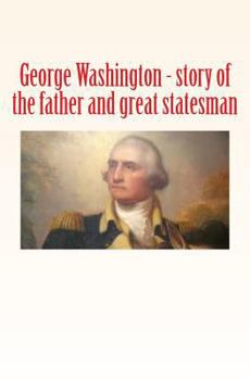 Paperback George Washington: story of the father and great statesman Book