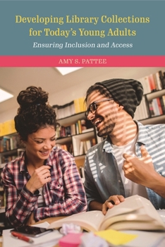 Paperback Developing Library Collections for Today's Young Adults: Ensuring Inclusion and Access Book