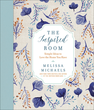 Hardcover The Inspired Room: Simple Ideas to Love the Home You Have Book