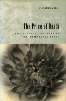 Hardcover The Price of Death: The Funeral Industry in Contemporary Japan Book