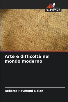 Paperback Arte e difficoltà nel mondo moderno [Italian] Book