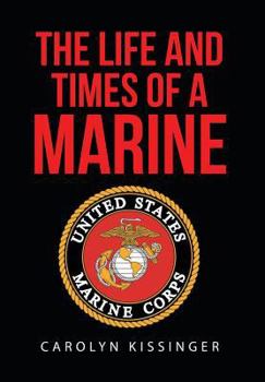Hardcover The Life and Times of a Marine Book
