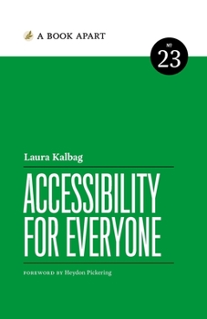 Accessibility for Everyone - Book #23 of the A Book Apart