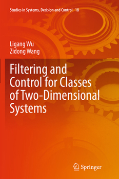 Paperback Filtering and Control for Classes of Two-Dimensional Systems Book