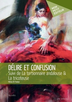 Paperback Délire et Confusion [French] Book