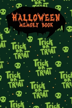 Halloween Memory Book: An Activity Book for Kids to Record Their Halloween Day | Coloring | Drawing | Journaling | Green Treat (Trick or Treat)