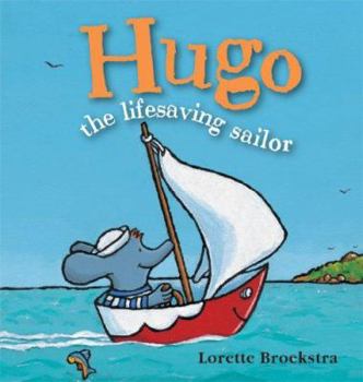 Hardcover Hugo the Lifesaving Sailor Book