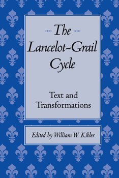 Paperback The Lancelot-Grail Cycle: Text and Transformations Book