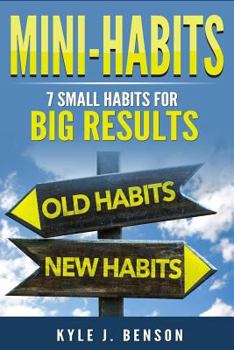 Paperback Mini-Habits: 7 Small Habits for Big Results Book