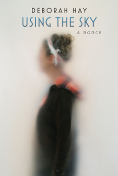 Paperback Using the Sky: A Dance Book