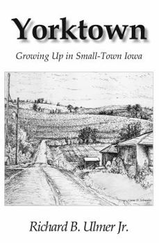Paperback Yorktown: Growing Up in Small-Town Iowa Book