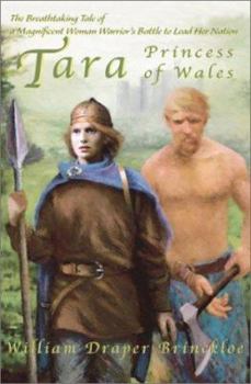 Paperback Tara, Princess of Wales: The Breathtaking Tale of a Magnificent Woman Warrior's Battle to Lead Her Nation Book