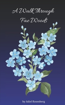 Paperback A Walk Through Fae Woods Book