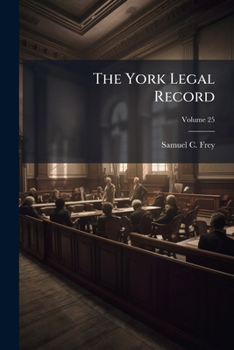 Paperback The York Legal Record; Volume 25 Book