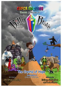 The Super Awesome Secret Adventures of Billy the Brave: The Crystal of Hope - Adventure 1 - Collector's Edition