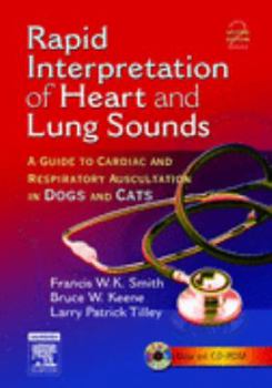 Hardcover Rapid Interpretation of Heart and Lung Sounds: A Guide to Cardiac and Respiratory Auscultation in Dogs and Cats Book