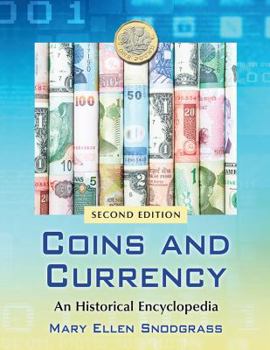 Paperback Coins and Currency: An Historical Encyclopedia, 2D Ed. Book