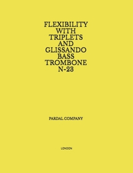 Paperback Flexibility with Triplets and Glissando Bass Trombone N-23: London Book