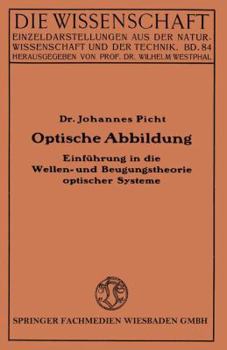 Paperback Optische Abbildung: Einführung in Die Wellen- Und Beugungstheorie Optischer Systeme [German] Book