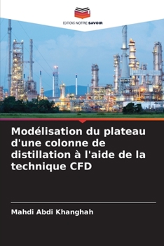Paperback Modélisation du plateau d'une colonne de distillation à l'aide de la technique CFD [French] Book