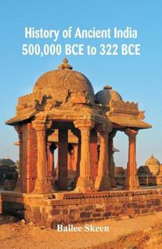 Paperback History of Ancient India: 500,000 BCE to 322 BCE Book