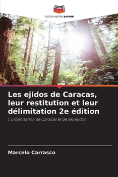 Paperback Les ejidos de Caracas, leur restitution et leur délimitation 2e édition [French] Book