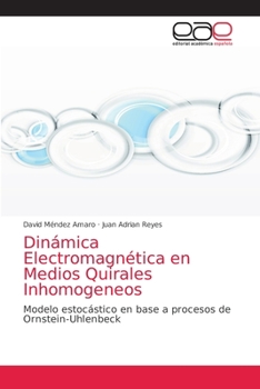 Paperback Dinámica Electromagnética en Medios Quirales Inhomogeneos [Spanish] Book