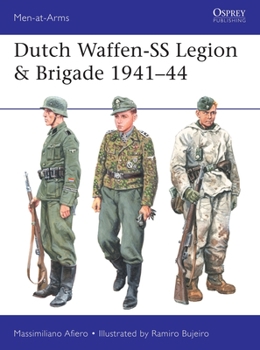 Dutch Waffen-SS Legion & Brigade 1941-44 - Book #531 of the Osprey Men at Arms
