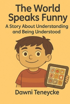 Paperback The World Speaks Funny: A Story About Understanding And Being Understood Book