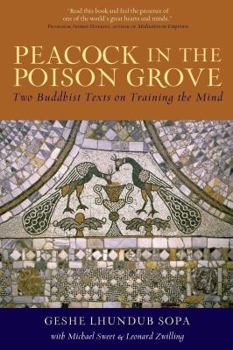 Paperback Peacock in the Poison Grove: Two Buddhist Texts on Training the Mind Book
