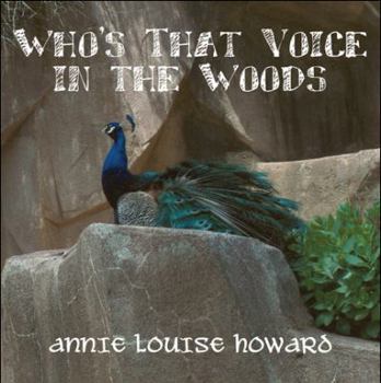 Paperback Who's That Voice in the Woods Book