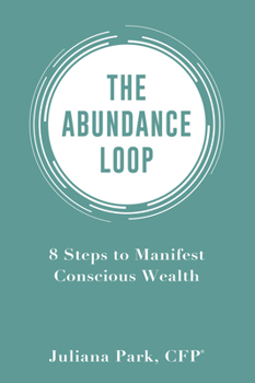 Paperback Abundance Loop: 8 Steps to Manifest Conscious Wealth Book
