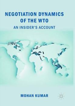 Paperback Negotiation Dynamics of the Wto: An Insider's Account Book